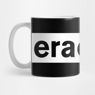 Eracism Mug